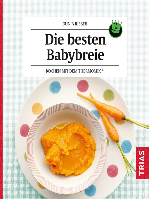 Title details for Die besten Babybreie by Dunja Rieber - Wait list